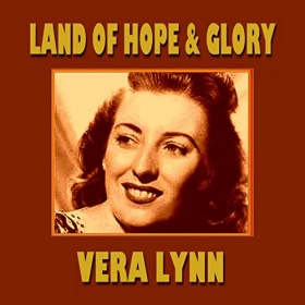 VERA LYNN - LAND OF HOPE AND GLORY